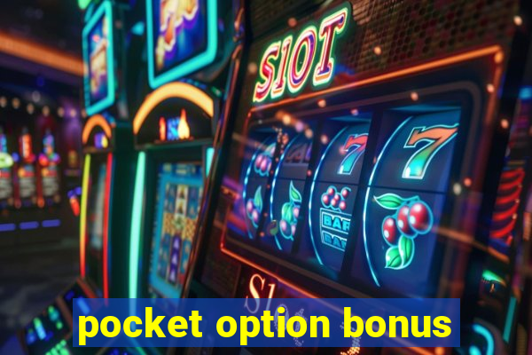 pocket option bonus